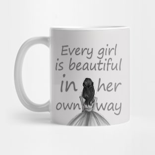 Every girl is beautiful Mug